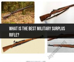Best Military Surplus Rifles: Collectible Firearms