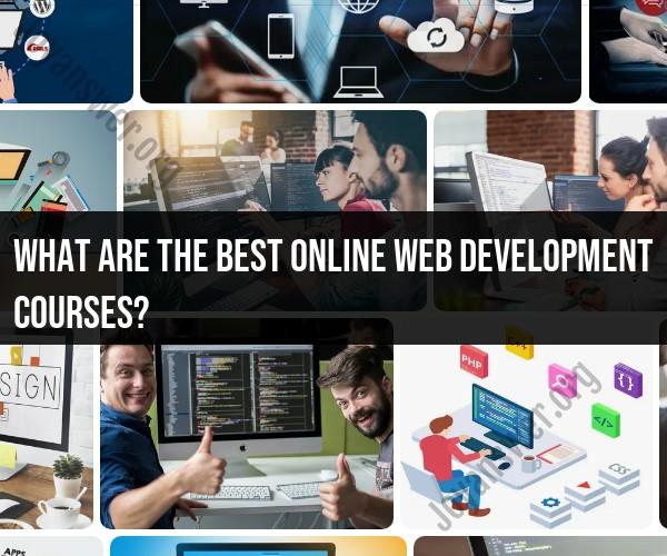 Best Online Web Development Courses: Top-Rated Learning Programs
