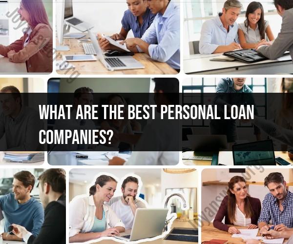 Best Personal Loan Companies: Choosing a Lender