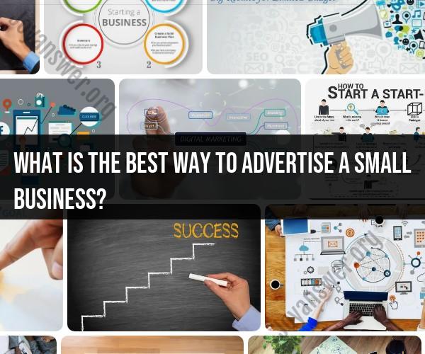 Best Practices for Small Business Advertising: Effective Strategies