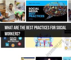 Best Practices for Social Workers: Providing Effective Support