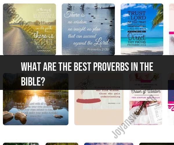 Best Proverbs in the Bible: Wisdom and Guidance