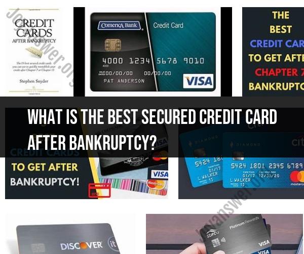 Best Secured Credit Cards After Bankruptcy: Top Picks