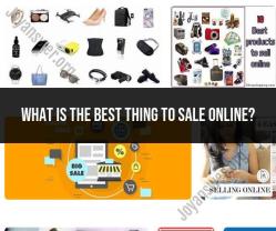 Best Things to Sell Online: Profitable Product Ideas