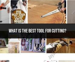 Best Tools for Cutting: Choosing the Right Cutting Tool