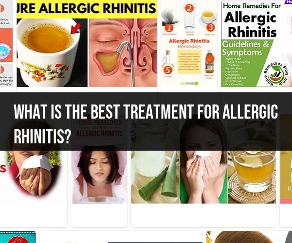 Best Treatment Options for Allergic Rhinitis