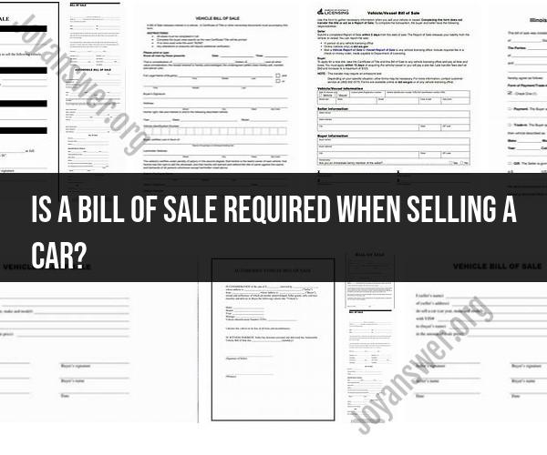 Bill of Sale Requirements When Selling a Car: Key Information
