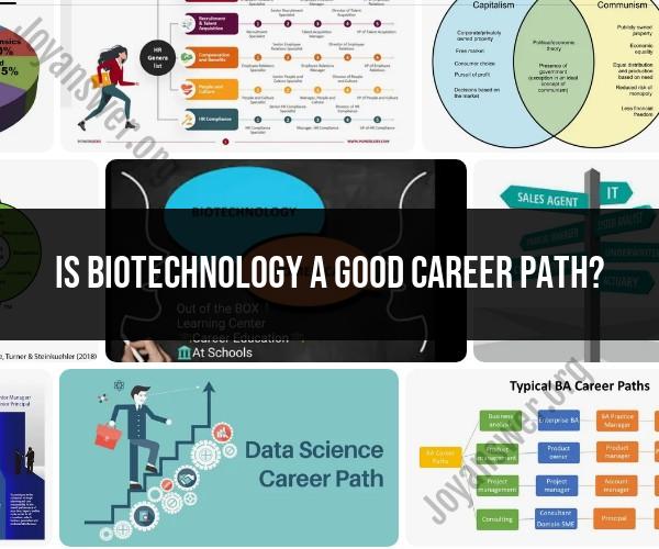 Biotechnology as a Career Path: Is it a Good Choice?