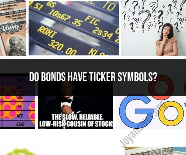Bond Ticker Symbols: Understanding Bond Market Identifiers