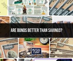 Bonds vs. Savings: Exploring Financial Investment Options