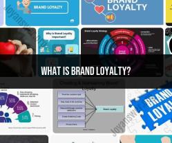 Brand Loyalty: Understanding Its Significance