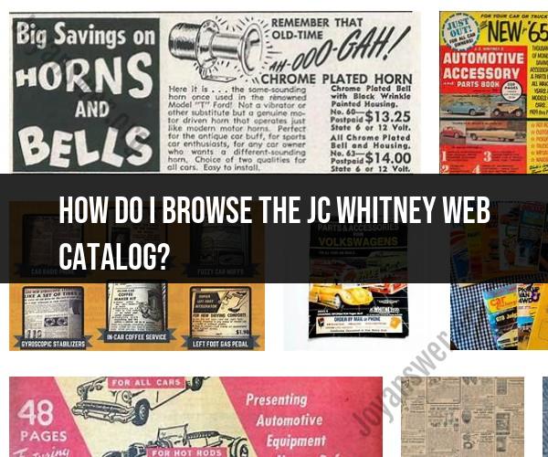 Browsing the JC Whitney Web Catalog: User-Friendly Navigation