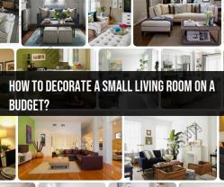 Budget-Friendly Small Living Room Decor Ideas: Maximizing Space