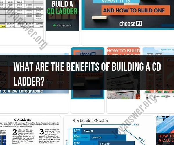 Building a CD Ladder: Financial Benefits and Strategic Insights