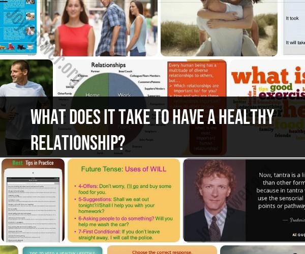 Building a Healthy Relationship: Key Ingredients