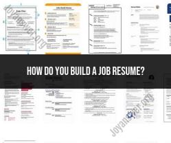 Building an Effective Job Resume: Step-by-Step Guide