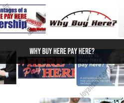 Buy Here Pay Here: Understanding the Concept