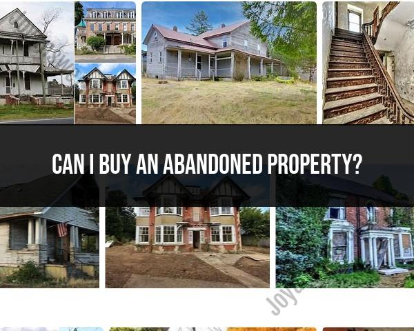 Buying Abandoned Properties: Legal Considerations and Process