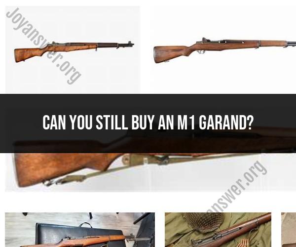 Buying an M1 Garand: Availability and Considerations
