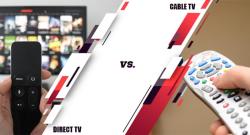 Cable vs. Direct TV: Making the Right Choice