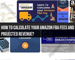 Calculating Amazon FBA Fees and Projected Revenue