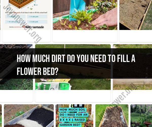 Calculating Dirt Volume for a Flower Bed: Landscaping Guide