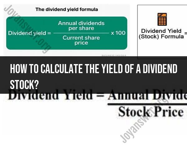 Calculating Dividend Stock Yield: A Step-by-Step Guide