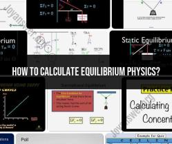 Calculating Equilibrium in Physics: Fundamental Principles