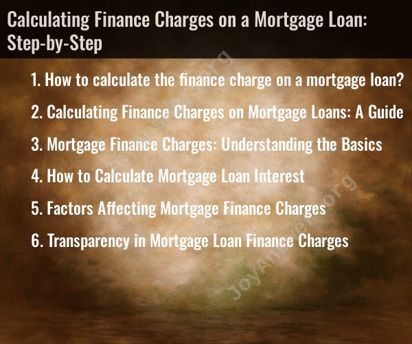 Calculating Finance Charges on a Mortgage Loan: Step-by-Step