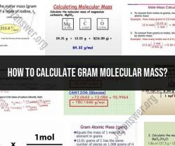 Calculating Gram Molecular Mass: Step-by-Step Process