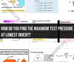 Calculating Maximum Test Pressure at Lowest Invert: Pipeline Guide