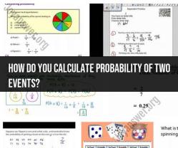 Calculating Probability of Two Events: Probability Math