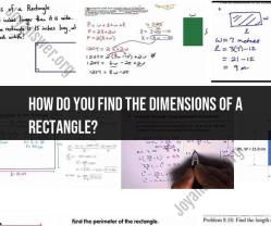 Calculating Rectangle Dimensions: Step-by-Step Guide