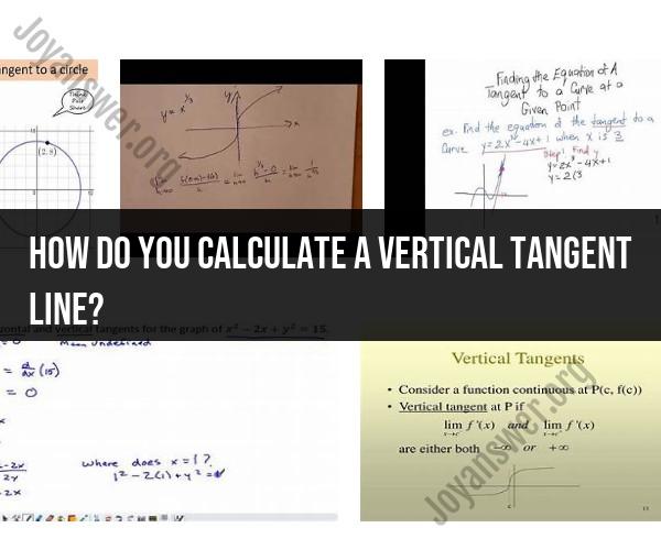 Calculating Vertical Tangent Line: Analyzing Special Cases in Calculus