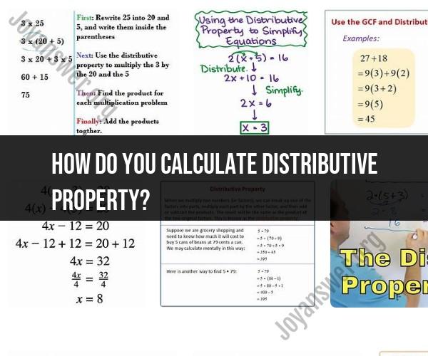 Calculating with the Distributive Property: Step-by-Step Guide