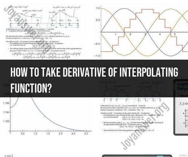 Calculus Insights: Taking the Derivative of an Interpolating Function