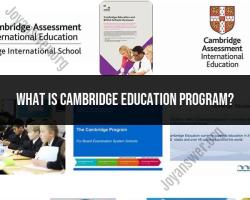 Cambridge Education Program: An Overview