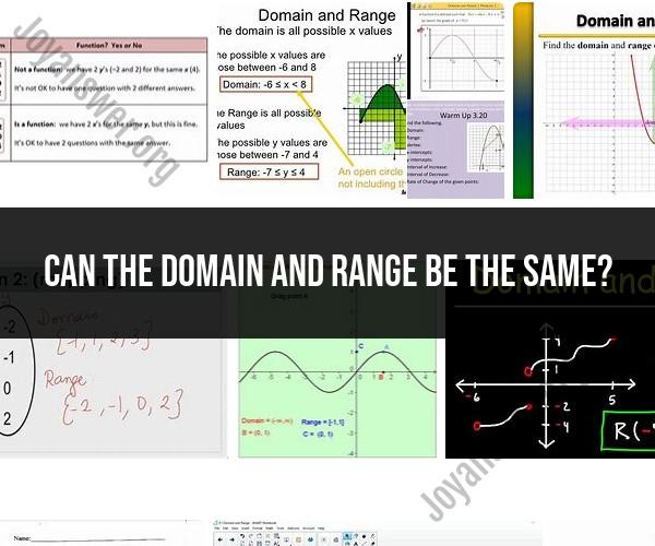 Can Domain and Range Be Identical?