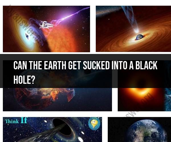 Can Earth Be Consumed by a Black Hole? Exploring the Possibilities