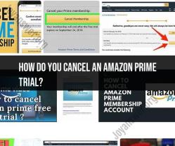Canceling an Amazon Prime Trial: A Guide to the Process