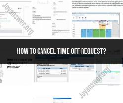 Canceling Time Off Requests: Procedure and Guidelines
