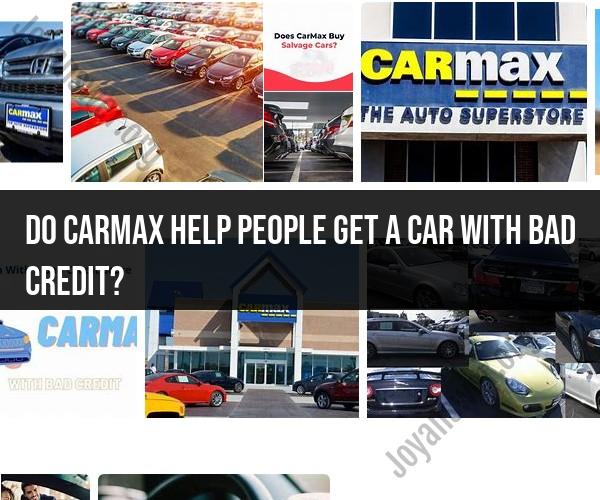 CarMax and Bad Credit: Your Car Financing Solution
