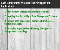 Case Management Systems: Their Purpose and Applications
