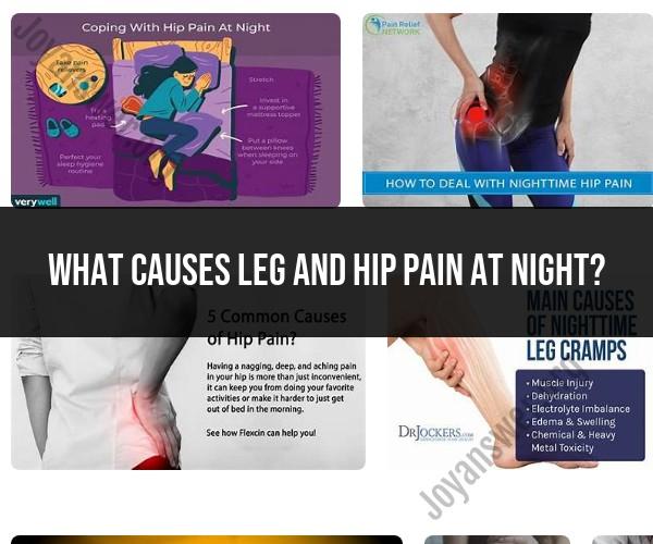 Causes of Leg and Hip Pain at Night Insights and Solutions