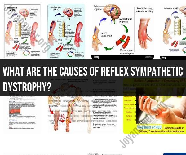 Causes of Reflex Sympathetic Dystrophy: Understanding Triggers