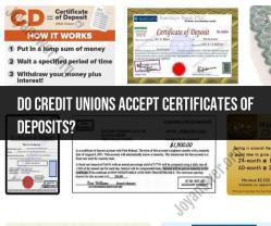 Certificates of Deposit and Credit Unions: Understanding Acceptance