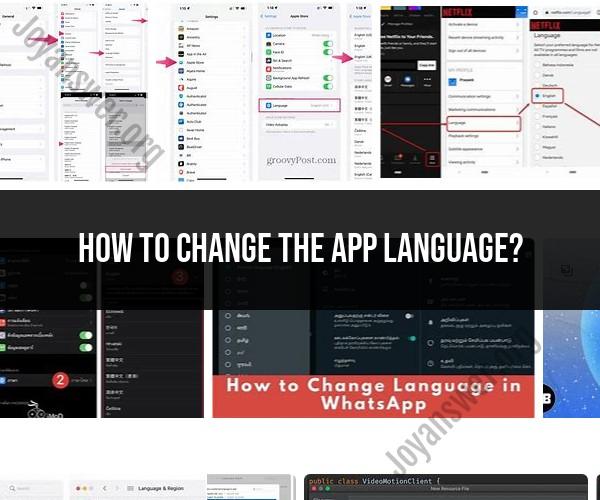 Changing App Language: A Step-by-Step Guide