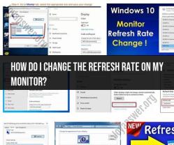 Changing Monitor Refresh Rate: Configuration Guide