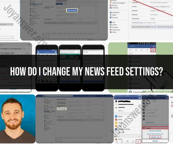 Changing News Feed Settings: Personalized Content