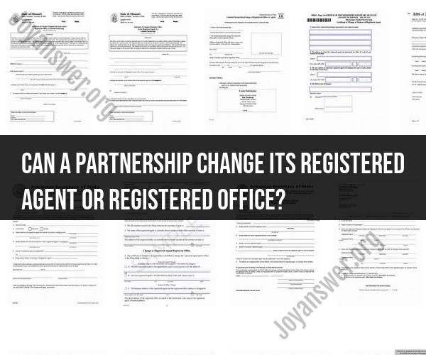 Changing Registered Agent and Office in a Partnership